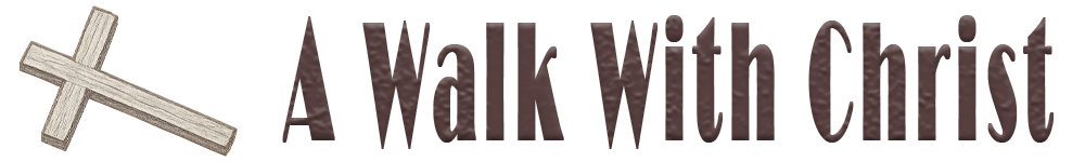 A Walk with Christ